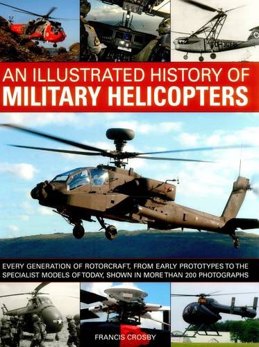 An Illustrated History Of Military Helicopters: Every Generation Of ...