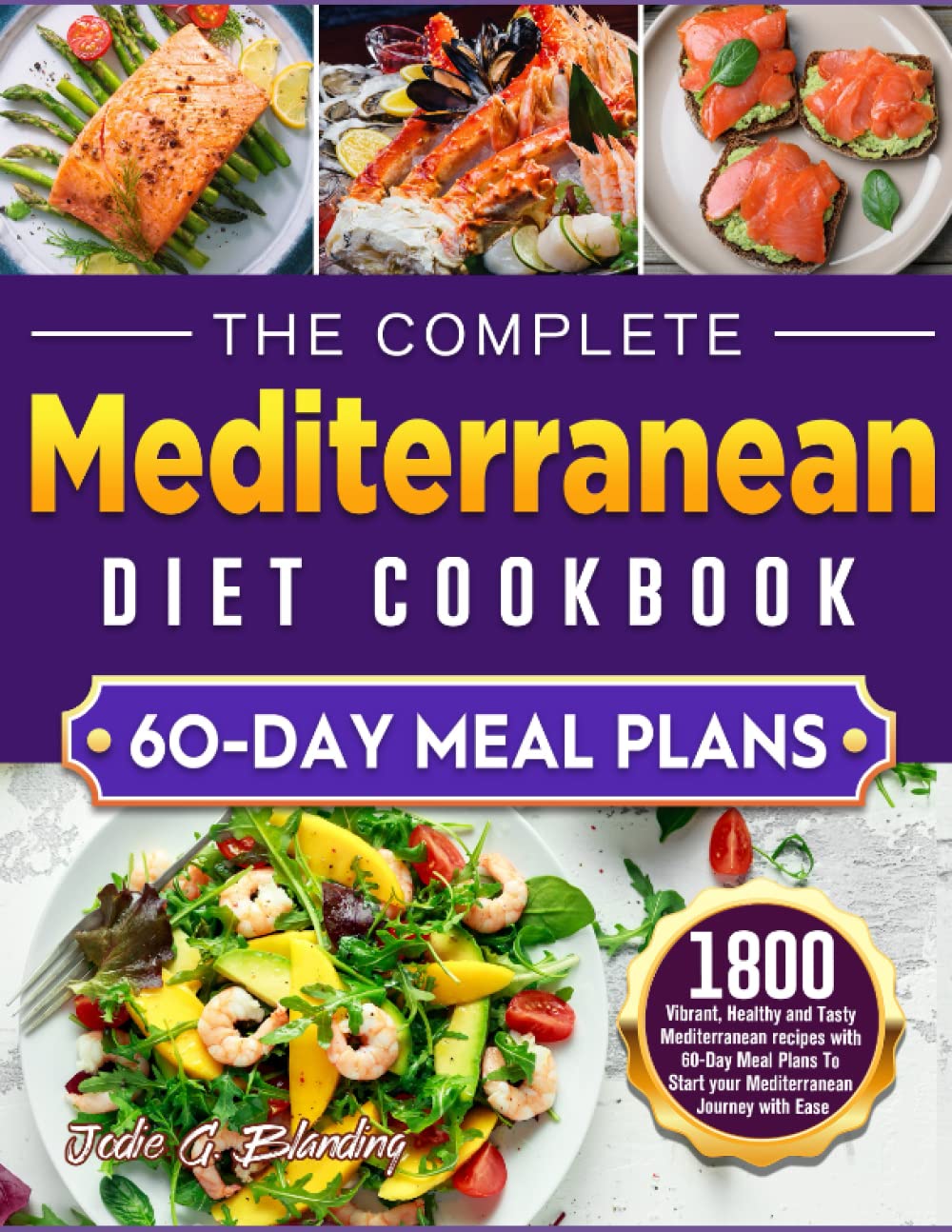 The Complete Mediterranean Diet Cookbook: 1800 Vibrant, Healthy And ...