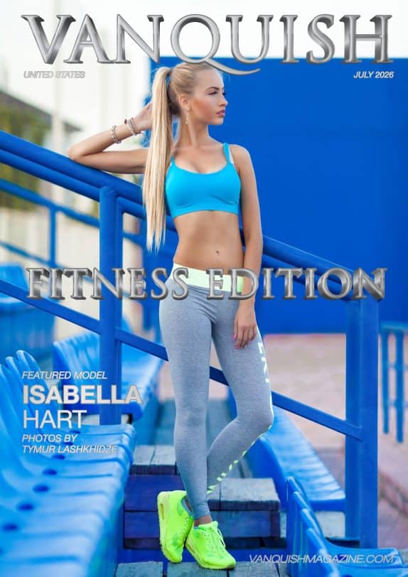 Vanquish Magazine - July 2026 - Isabella Hart cover featuring Isabella Hart